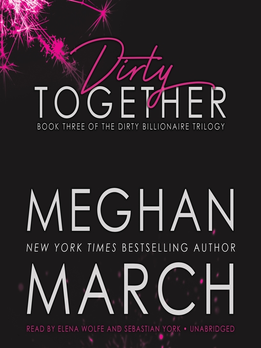 Title details for Dirty Together by Meghan March - Wait list